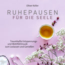 Ruhepausen für die Seele