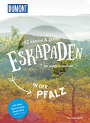 52 kleine & großen Eskapaden in der Pfalz